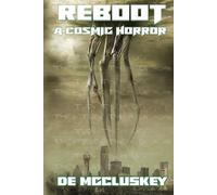 Reboot: A Cosmic Horror