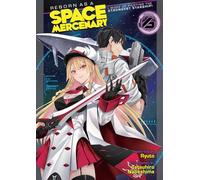 Reborn as a Space Mercenary: I Woke Up Piloting the Strongest Starship! (Light Novel) Vol. 6: (Reborn as a Space Mercenary: I Woke Up Piloting the Strongest Starship! (Light Novel) 6)