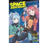 Reborn as a Space Mercenary: I Woke Up Piloting the Strongest Starship! (Manga) Vol. 9