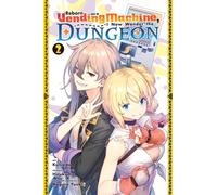 Reborn as a Vending Machine, I Now Wander the Dungeon, Vol. 2 (manga)