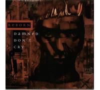 Reborn - Damned Don't Cry [12" VINYL] [12" VINYL]