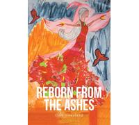 Reborn from the Ashes