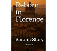 Reborn in Florence: Sarah’s Story
