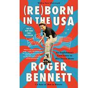 Reborn in the USA: An Englishman's Love Letter to His Chosen Home
