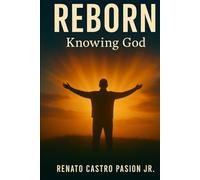 REBORN: Knowing God (The Journey Series)