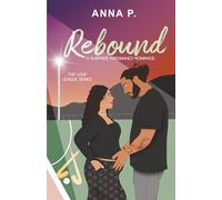 Rebound: A Surprise Pregnancy Romance: 2 (The Love League)