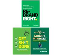 Rebrand Right, Get Sh*t Done & The Psychology of Money Mindset 3 Books Collection Set