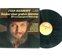 Rebroff, Ivan - Zauber Einer Großen Stimme - 20 Unvergängliche Welterfolge