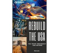 Rebuild the USA: The Trump Presidency and Beyond (Promethean Growth)