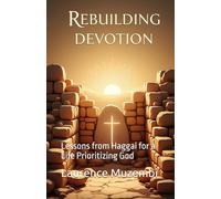 Rebuilding Devotion: Lessons from Haggai for a Life Prioritizing God