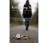 Rebuilding Me: The Divorce Recovery Journal