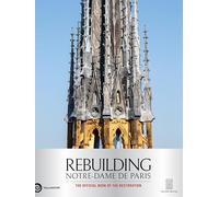 Rebuilding Notre-Dame de Paris: Collector's Edition