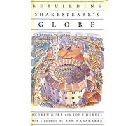 Rebuilding Shakespeare's Globe
