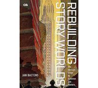 Rebuilding Story Worlds: The Obscure Cities by Schuiten and Peeters (Critical Graphics)