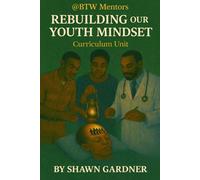 Rebuilding the Youth Mindset: Curriculum Unit
