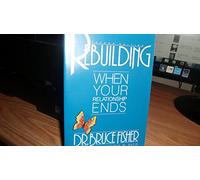 Rebuilding: When Your Relationship Ends