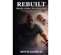 REBUILT: A Tactical Guide to Mental Freedom After Traumatic Brain Injury