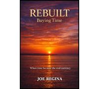 REBUILT: Buying Time
