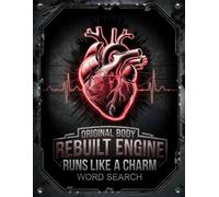 Rebuilt Engine Runs Like a Charm Word Search: 100 Relaxing Puzzles & Facts - Post Open Heart Surgery Recovery Gifts for Men and Women, Get Well Soon ... for Heart Bypass or Attack Survivors
