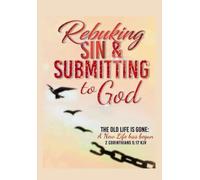 Rebuking Sin & Submitting to God: Large Writing Journal