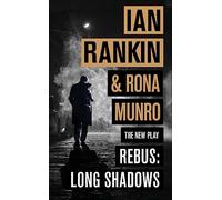 Rebus: Long Shadows : From the iconic #1 bestselling author of A SONG FOR THE DARK TIMES