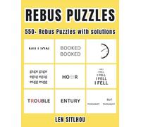 Rebus Puzzles: 550+ Rebus or Word Plexer Puzzles with solutions or answers