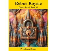 Rebus Royale: Picture Puzzle Book #1