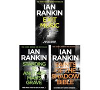 Rebus Transition Collection by Ian Rankin: Exit Music, Standing in Another Man's Grave & Saints of the Shadow Bible - Final Case, Unofficial Return & Reckoning with the Past (3-Book Set)