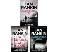 Rebus Under Pressure Collection by Ian Rankin: Resurrection Men, A Question of Blood & Fleshmarket Close - Police Corruption, School Tragedy & Socially Charged Murder (3-Book Set)