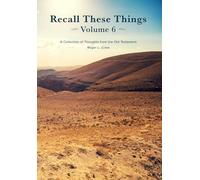Recall These Things: Volume 6: A Collection of Thoughts from the Old Testament