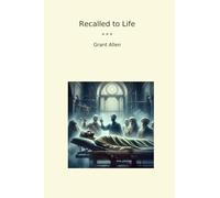 Recalled to Life (Classic Books)