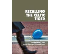 Recalling the Celtic Tiger: 93 (Reimagining Ireland)