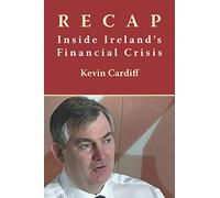 Recap: Inside Ireland's Financial Crisis