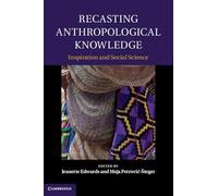 Recasting Anthropological Knowledge: Inspiration and Social Science
