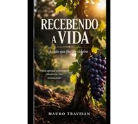 RECEBENDO A VIDA: Da videira que nunca se esgota