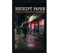 Receipt Paper: Stories from the Night Shift in an Adult Video Store