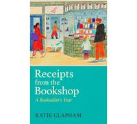 Receipts From the Bookshop: A Bookseller's Year