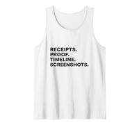 Receipts Proof Timeline Screenshots Funny Reality TV Design Tank Top