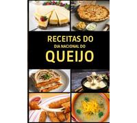 Receitas do Dia Nacional do Queijo: Comemore o Dia Nacional do Queijo com estas receitas deliciosas que destacam o sabor e a versatilidade deste ingrediente tão famoso!