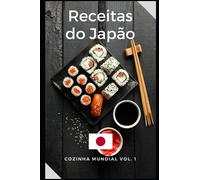 Receitas Japonesas: Livro de Receitas do Japão Fáceis e Deliciosas