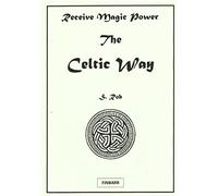 Receive Magic Power - The Celtic Way