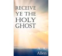 Receive Ye the Holy Ghost