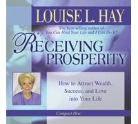 Receiving Prosperity by Hay, Louise L. on 24/03/2005 Unabridged edition