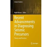 Recent Advancements in Diagnosing Seismic Precursors: Theory and Practices (Springer Geophysics)