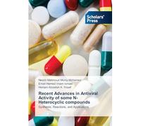 Recent Advances in Antiviral Activity of some N-Heterocyclic compounds: Synthesis, Reactions, and Applications
