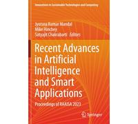 Recent Advances in Artificial Intelligence and Smart Applications: Proceedings of RAAISA 2023 (Innovations in Sustainable Technologies and Computing)