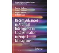 Recent Advances in Artificial Intelligence in Cost Estimation in Project Management (Artificial Intelligence-Enhanced Software and Systems Engineering, 6)