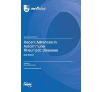 Recent Advances in Autoimmune Rheumatic Diseases: 2nd Edition