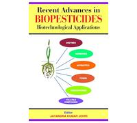 Recent Advances in Biopesticides