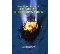 Recent Advances In Chemical Thermodynamics